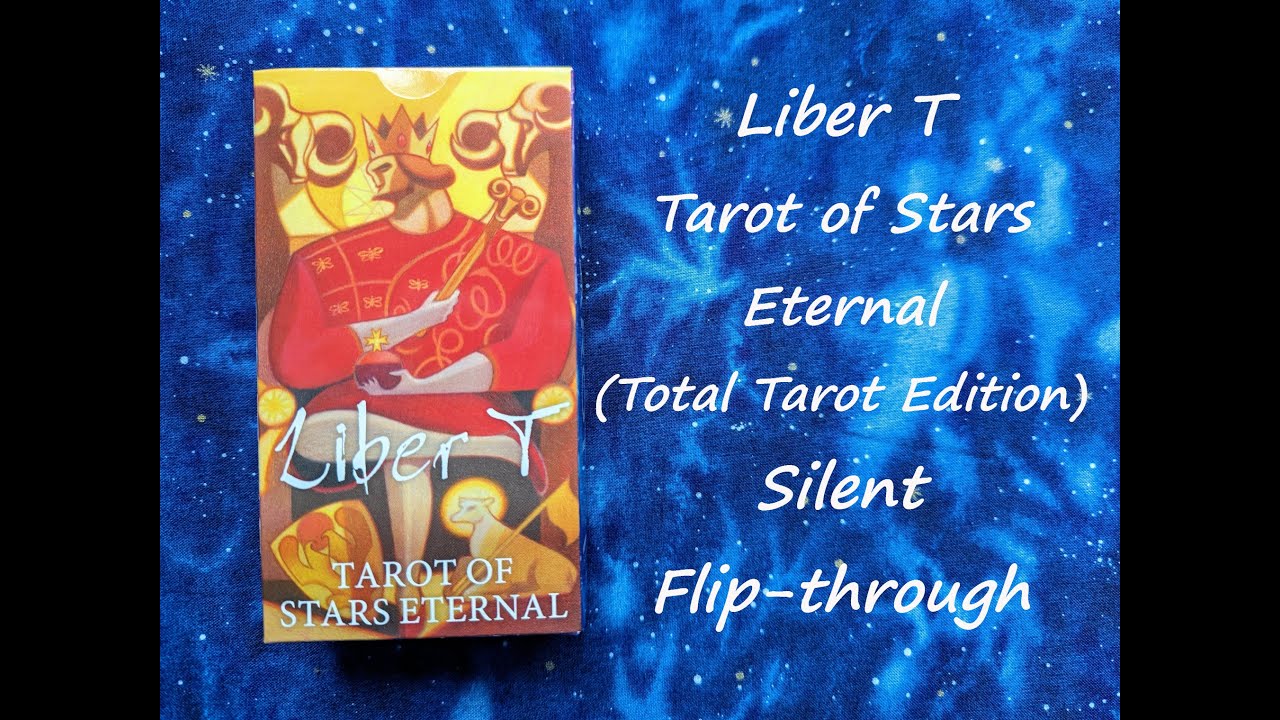 Liber T: Tarot of Stars Eternal (Total Tarot Edition) - Silent Flip-through