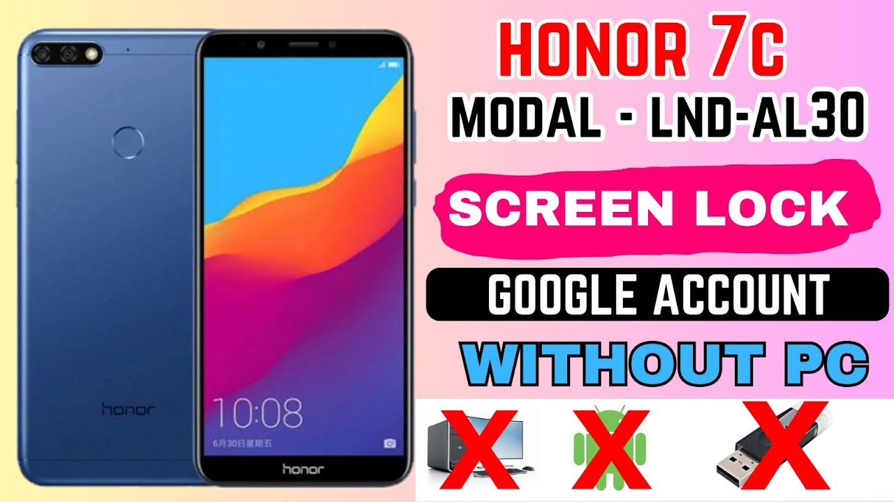 Honor 7c (LND-CL30) Google Account Lock Frp Bypass / Hard Reset / Pin, Password, Pattern Lock Remove