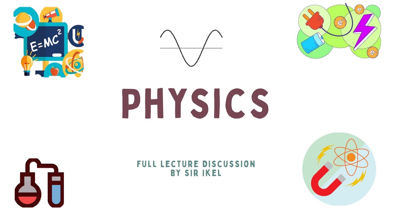 LET Science Majorship Refresher Series - Physics (Day 1)