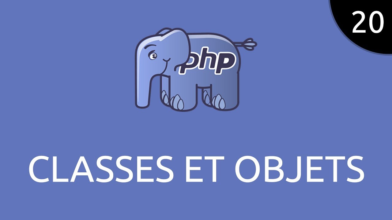PHP #20 - classes et objets