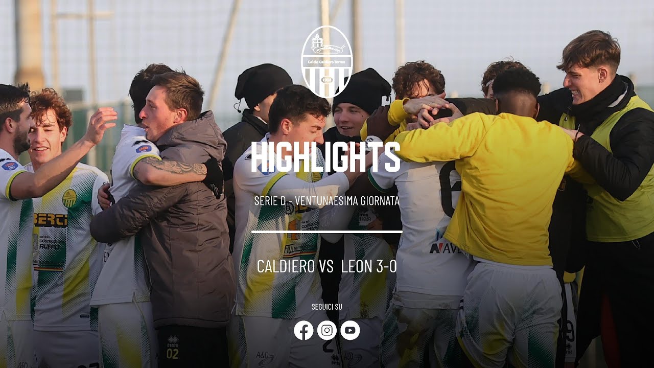 🟡🟢 HIGHLIGHTS Caldiero vs Leon | 3-0 | Serie D, girone B - 21ª giornata