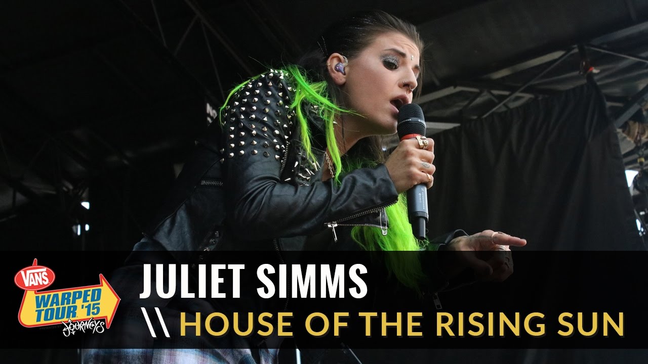 Juliet Simms - House Of The Rising Sun (The Animals Cover) (Live 2015 Vans Warped Tour)