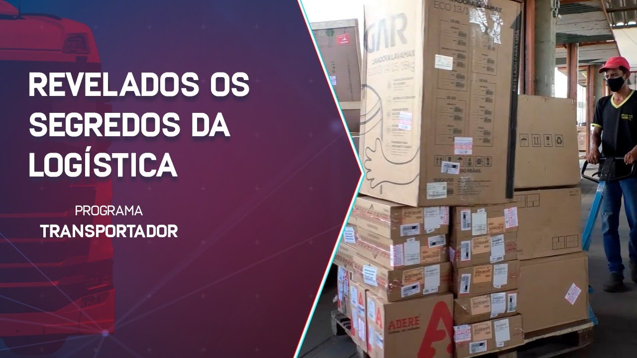 SAIBA OS SEGREDOS DA LOGÍSTICA DENTRO DE UMA TRANSPORTADORA