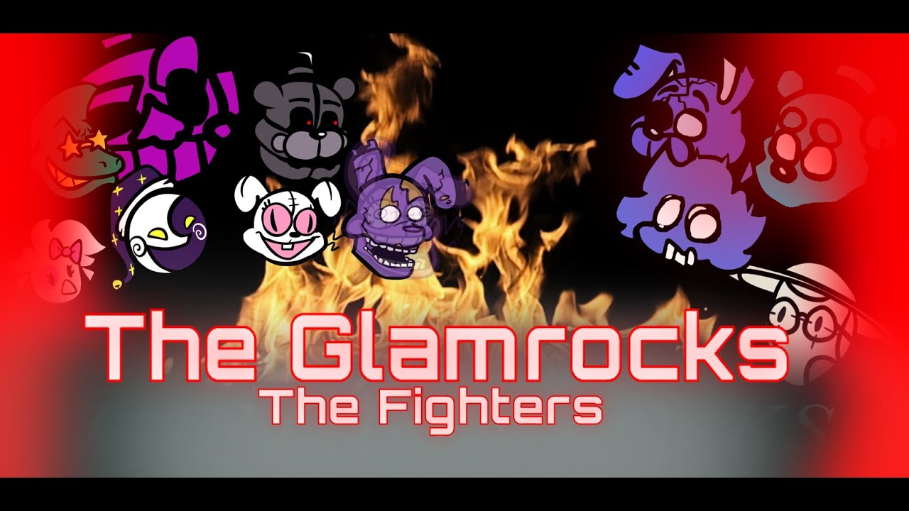 🌠🌟The Glamrocks The Fighters but sung by fnaf Security Breach characters Special 100 Suscribers