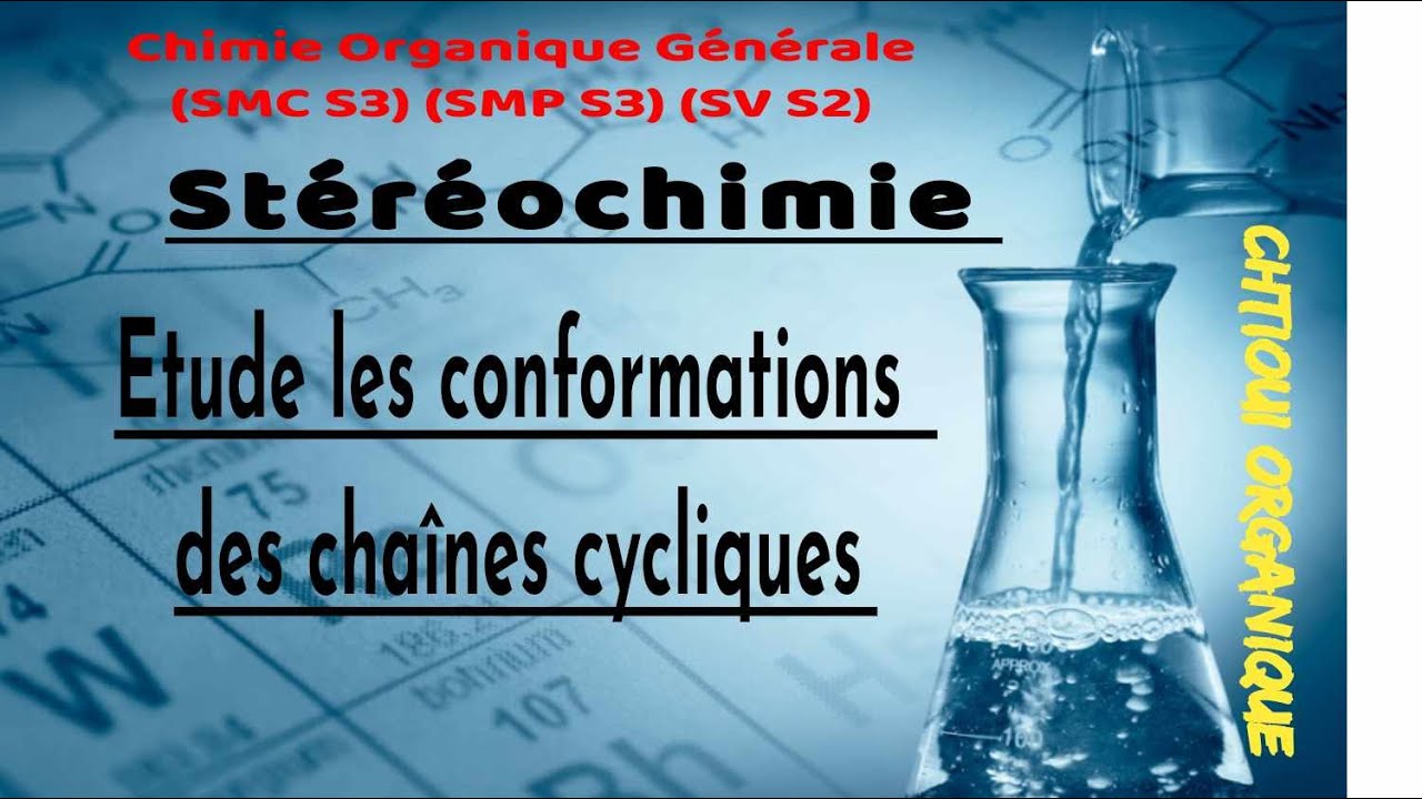 Stéréochimie : Etude les conformations des chaînes cycliques