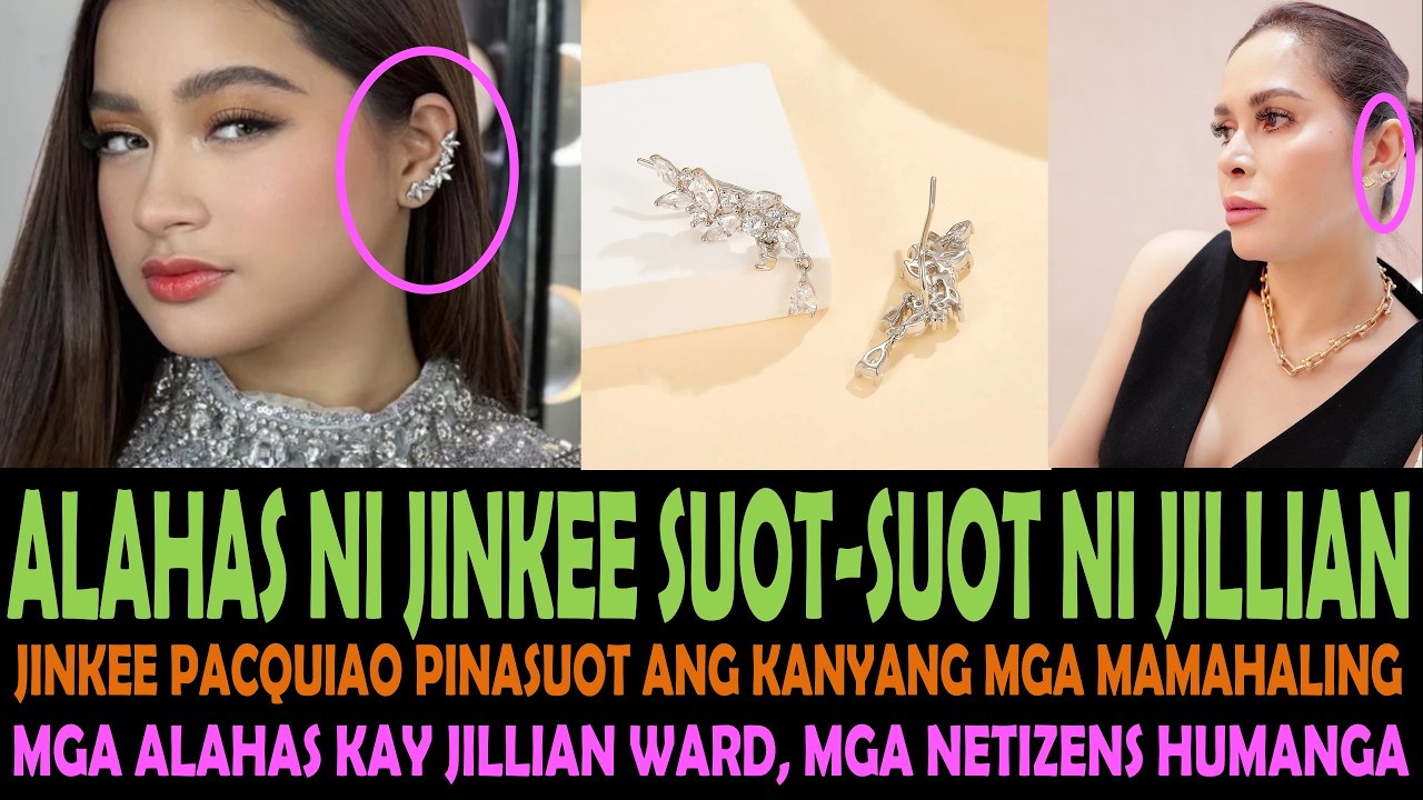 BAIT NAMAN!🔥JINKEE PACQUIAO pinasuot ang mga kanyang mga mamahaling mga alahas kay JILLIAN WARD!
