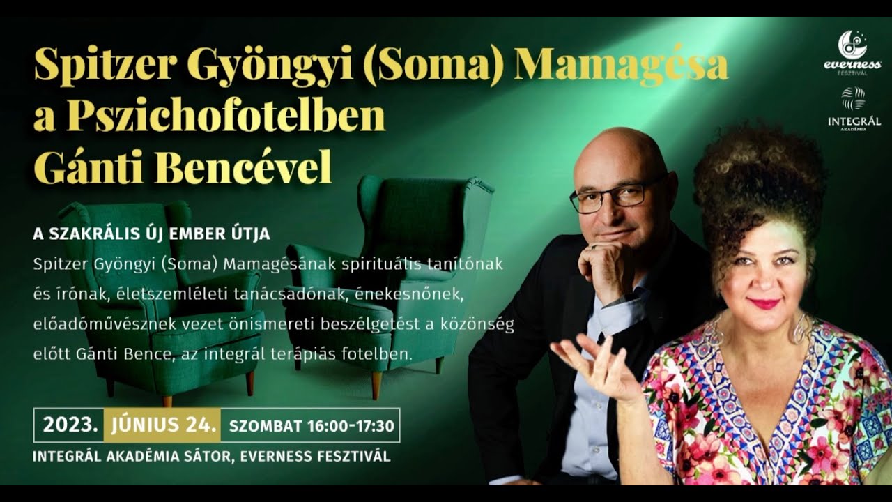 Spitzer Gyöngyi (Soma) Mamagésa és Gánti Bence, Integrál Pszichofotel, Everness Fesztivál 2023