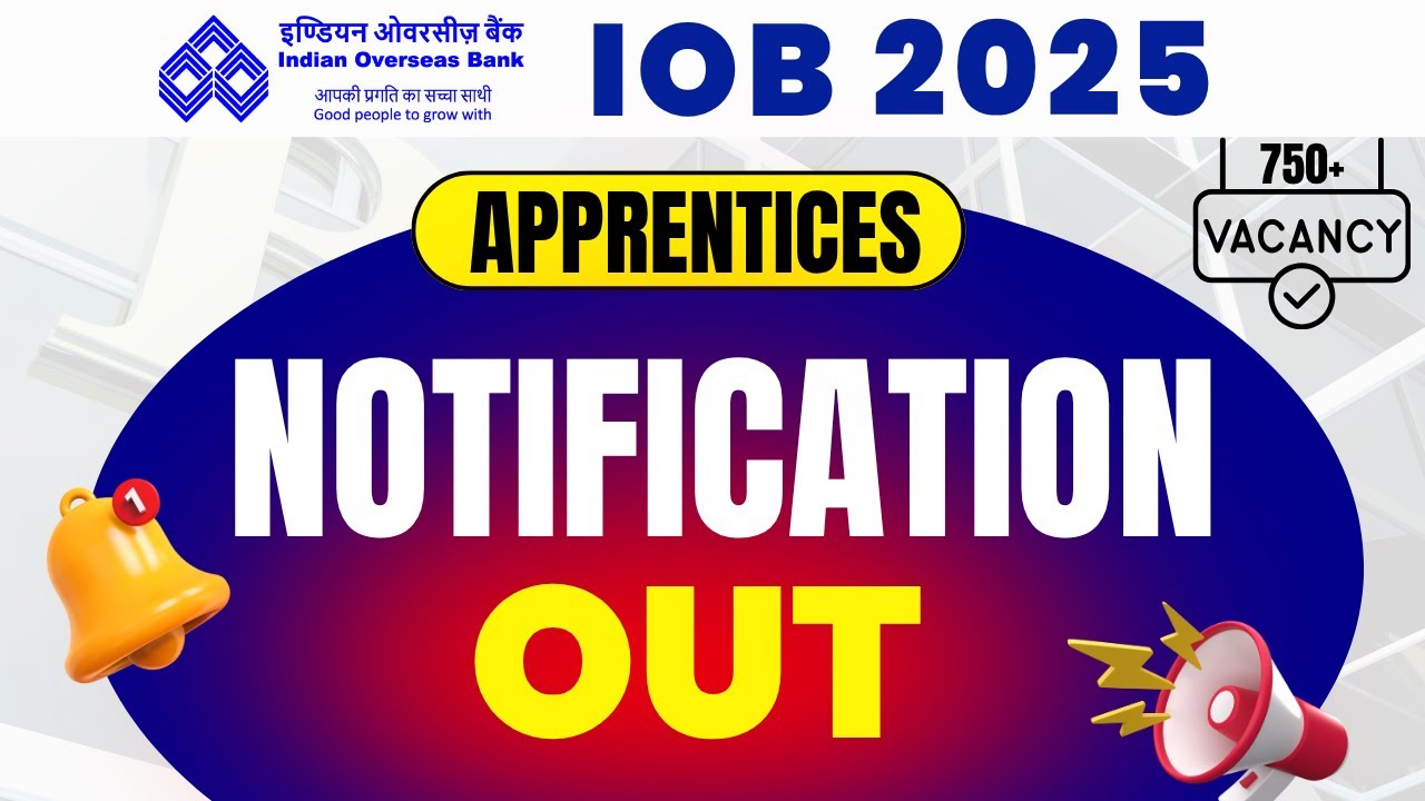 Indian Overseas Bank Apprentice Recruitment 2025 | IOB Apprentice 2025 Notification Out | IOB 2025