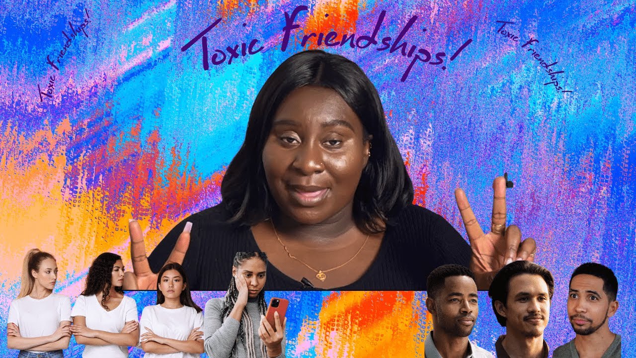 Making Friends | Ep. 6| Traits of a TOXIC friendship