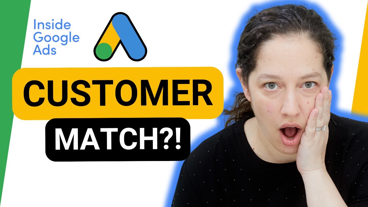 Should you use Customer Match in Google Ads? [Inside Google Ads Episode 51]