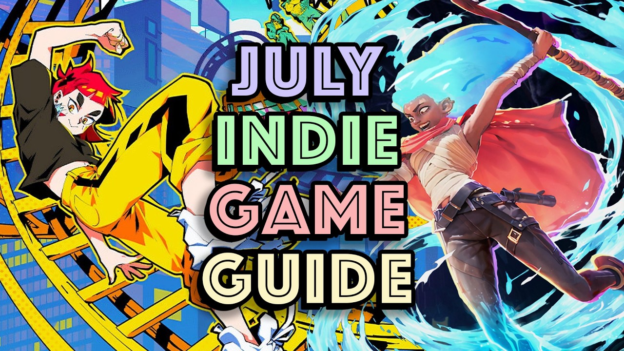 The Indie Game Guide To July 2026