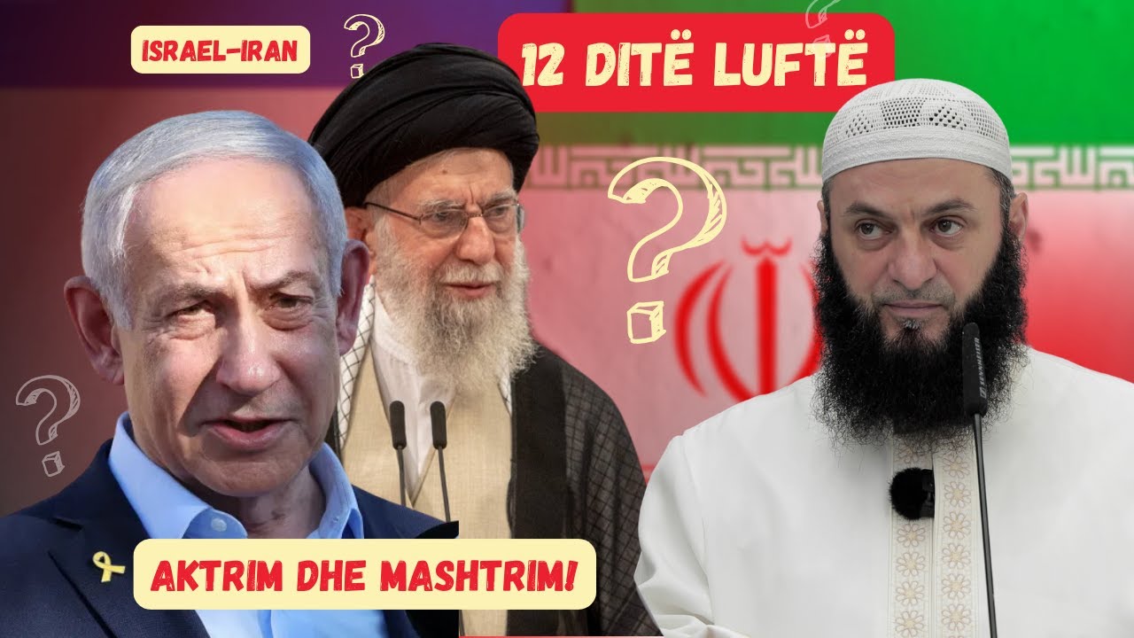 12 ditë luftë mes Iranit dhe Israilit aktrim dhe mashtrim i madh | Dëgjoje me veshët e zemrës