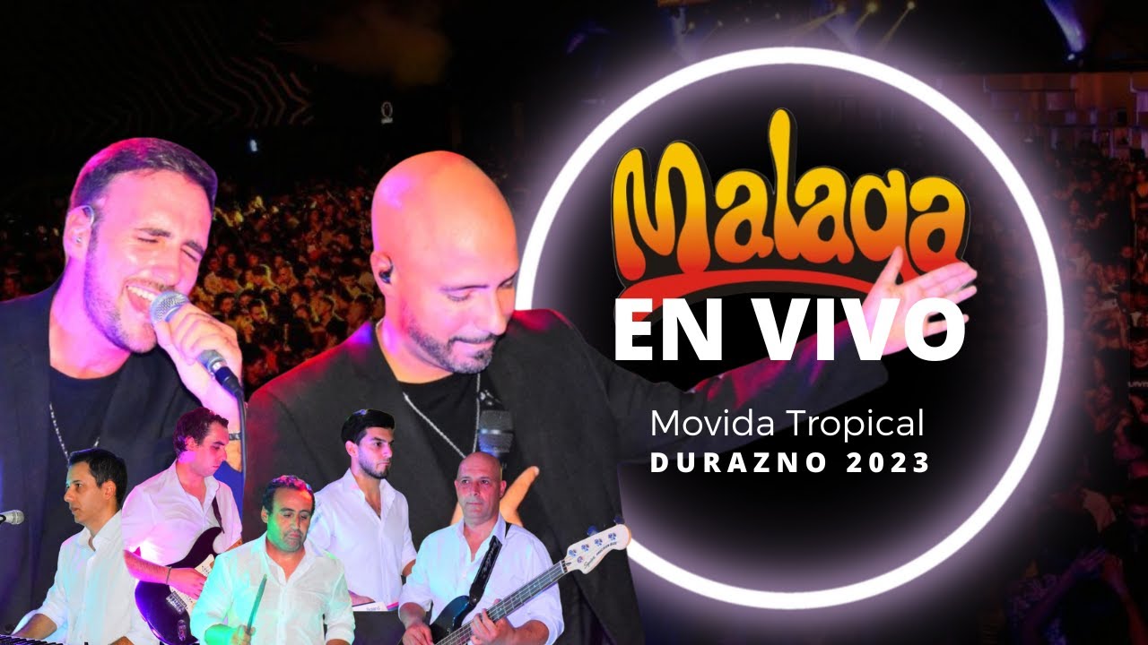MALAGA - En Vivo - Durazno 2023