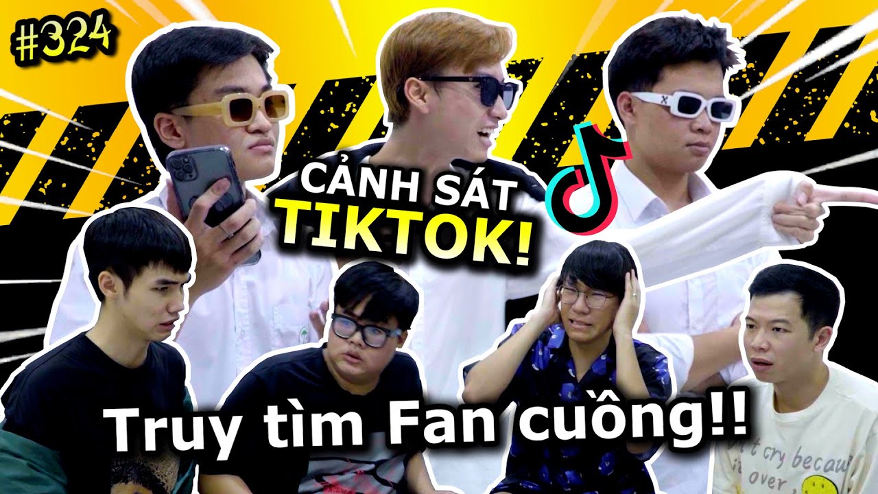 [VIDEO # 324] Cảnh Sát TIKTOK - Truy Tìm Fan Cuồng Tóp Tóp!! | Đu Trend Cùng Ping Lê