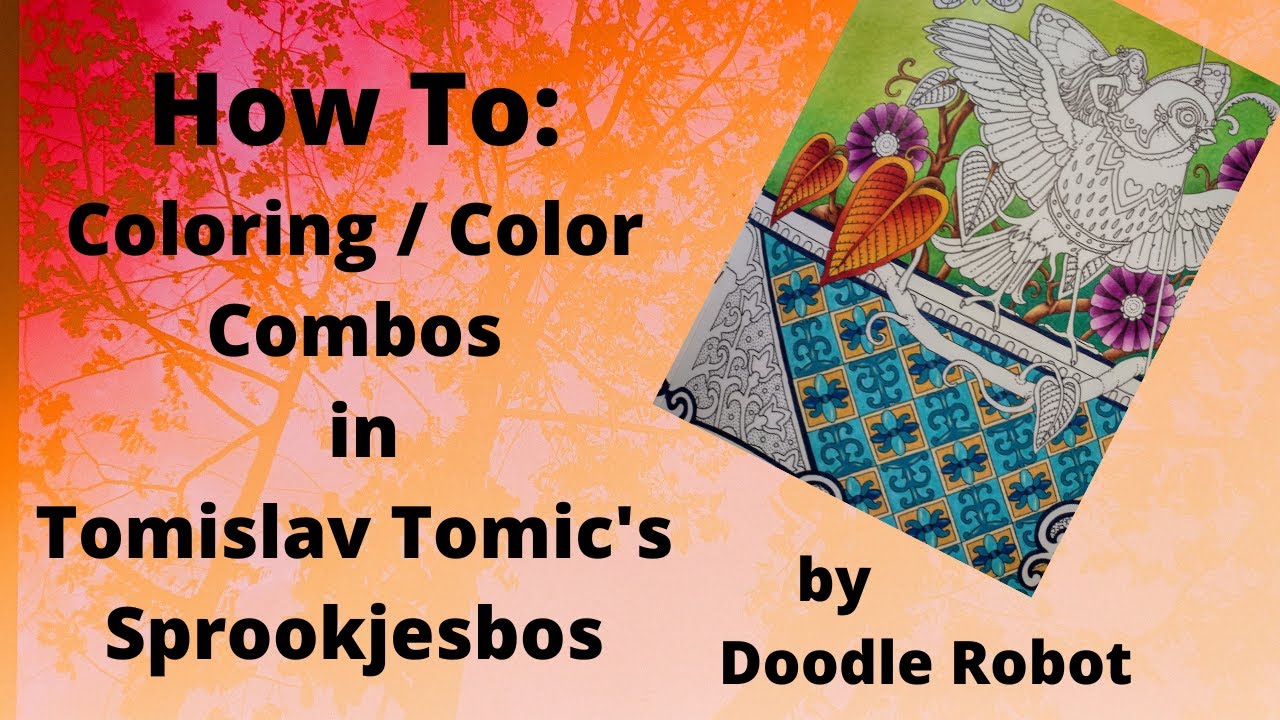 How To: Color Combos and Coloring Flowers, Leaves, Vines in Tomic's Sprookjesbos - Adult Coloring