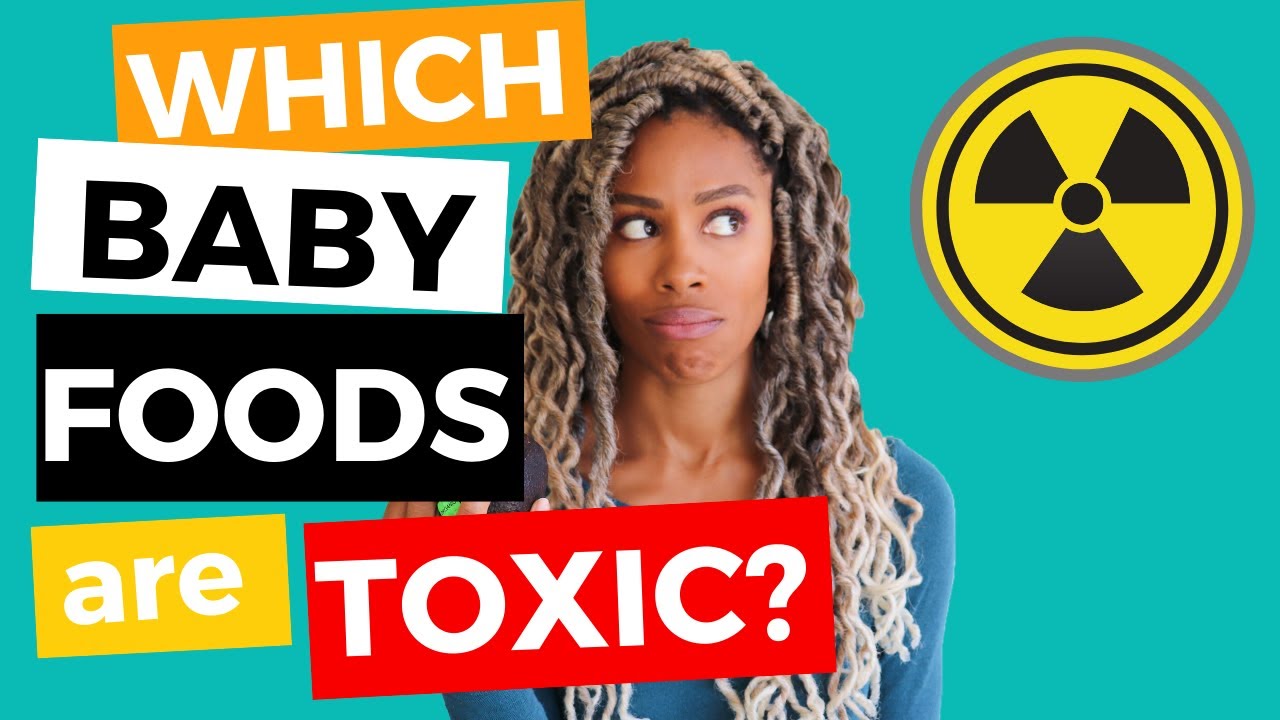 Lead & Arsenic in  Baby Food | Contaminated Baby Food