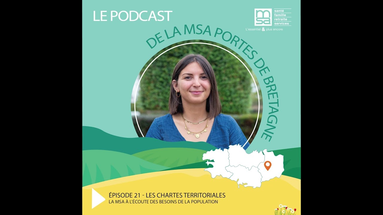 Épisode 21 : Les chartes territoriales, la MSA à l'écoute des besoins de la population