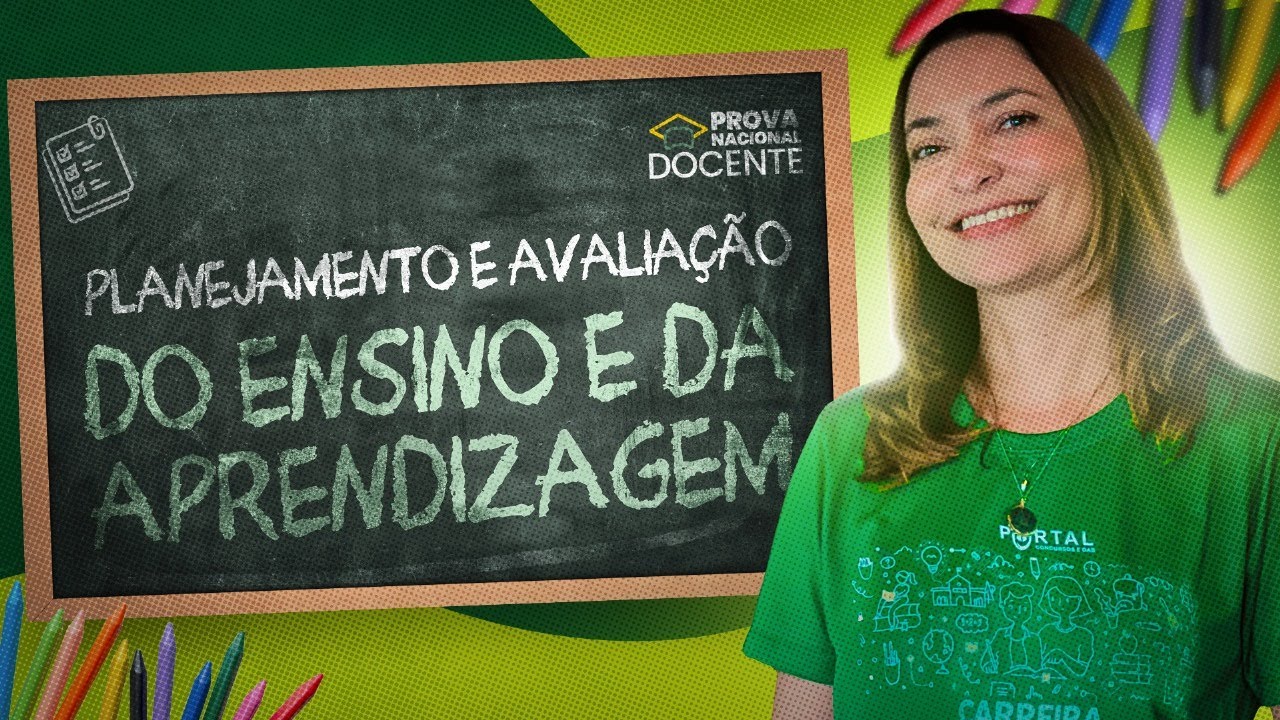PROVA NACIONAL DOCENTE: Planejamento E Avaliação Do Ensino E Da Aprendizagem