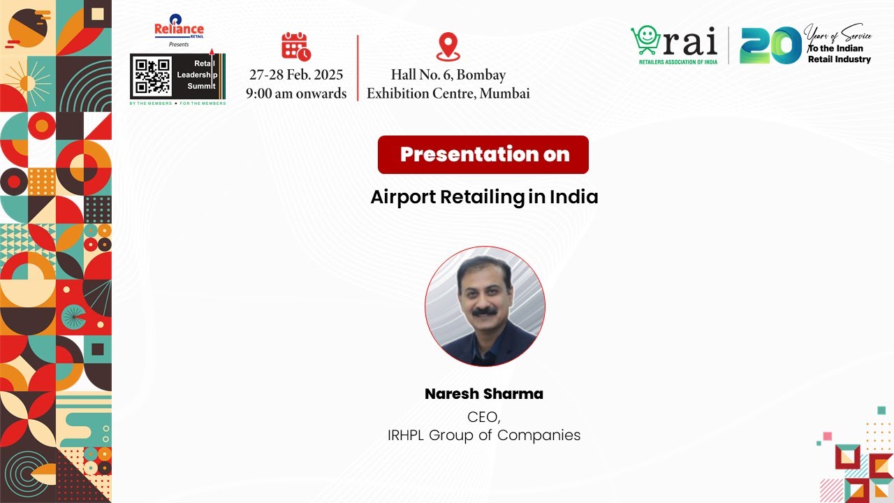 Airport Retailing in India: Unlocking High-Value Consumer Engagement | Naresh Sharma at RLS 2025