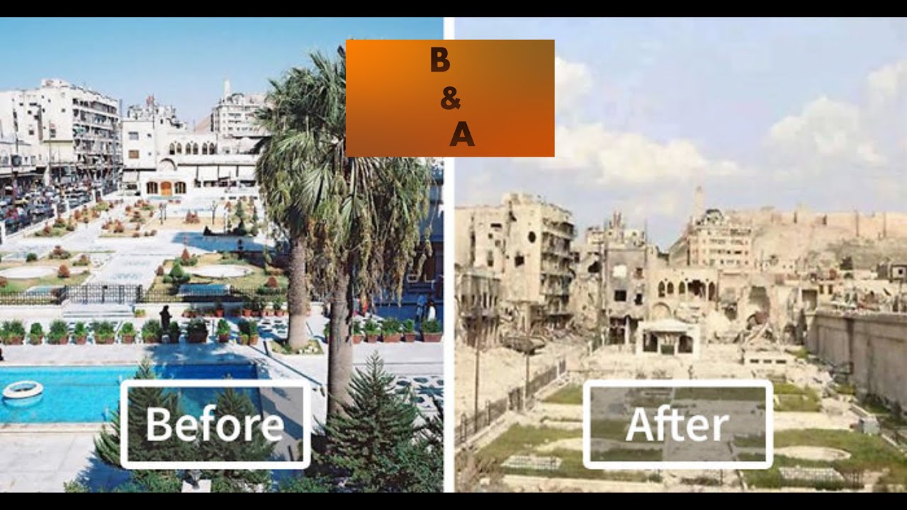 War Torn Syria Before and After