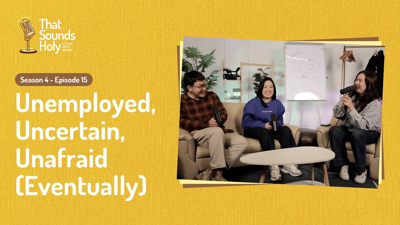 That Sounds Holy S4E15 | Unemployed, Uncertain, Unafraid (Eventually)