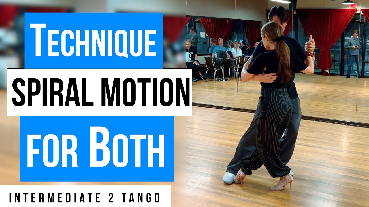 TANGO: Spiral Motion for Both Roles (5-26-2024)
