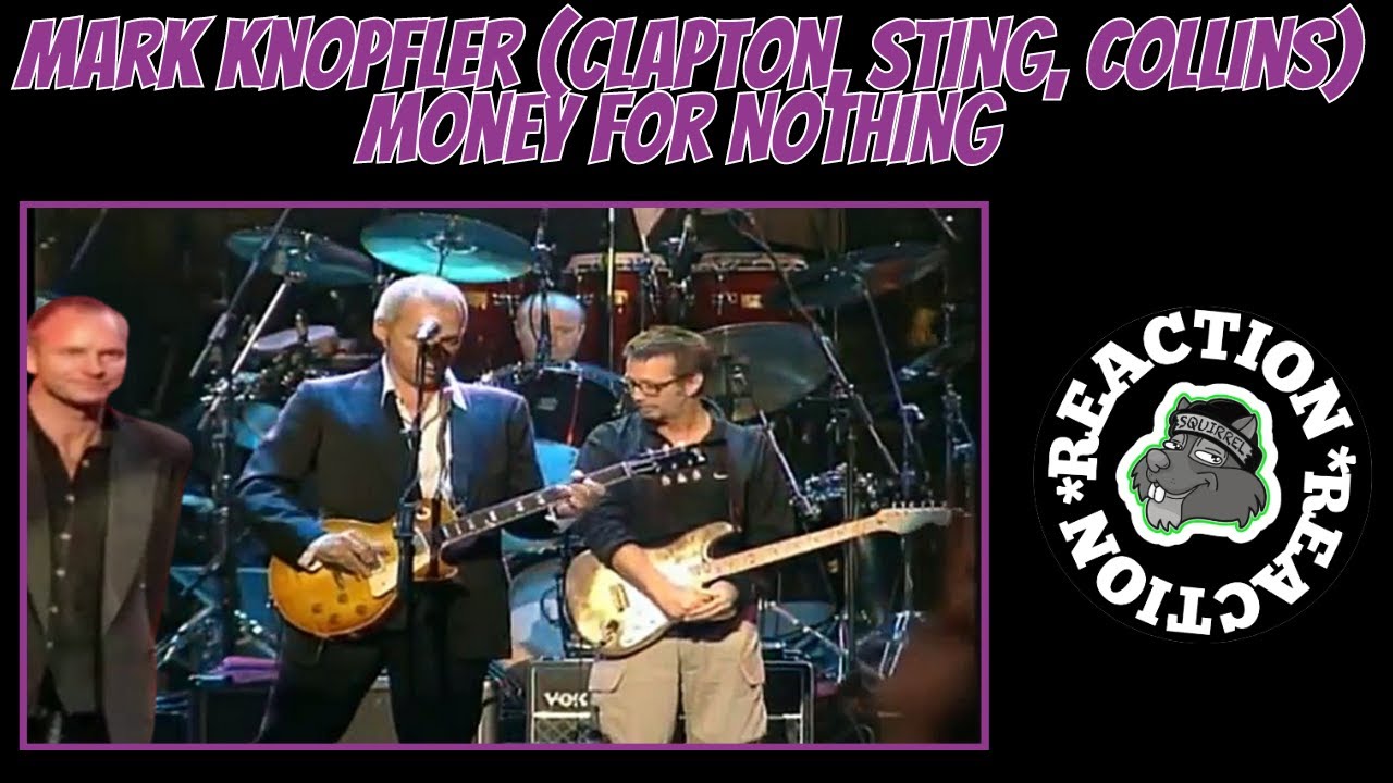 Music Reaction - Mark Knopfler (Clapton, Sting, Collins) - Money for Nothing  (Music for Montserrat)