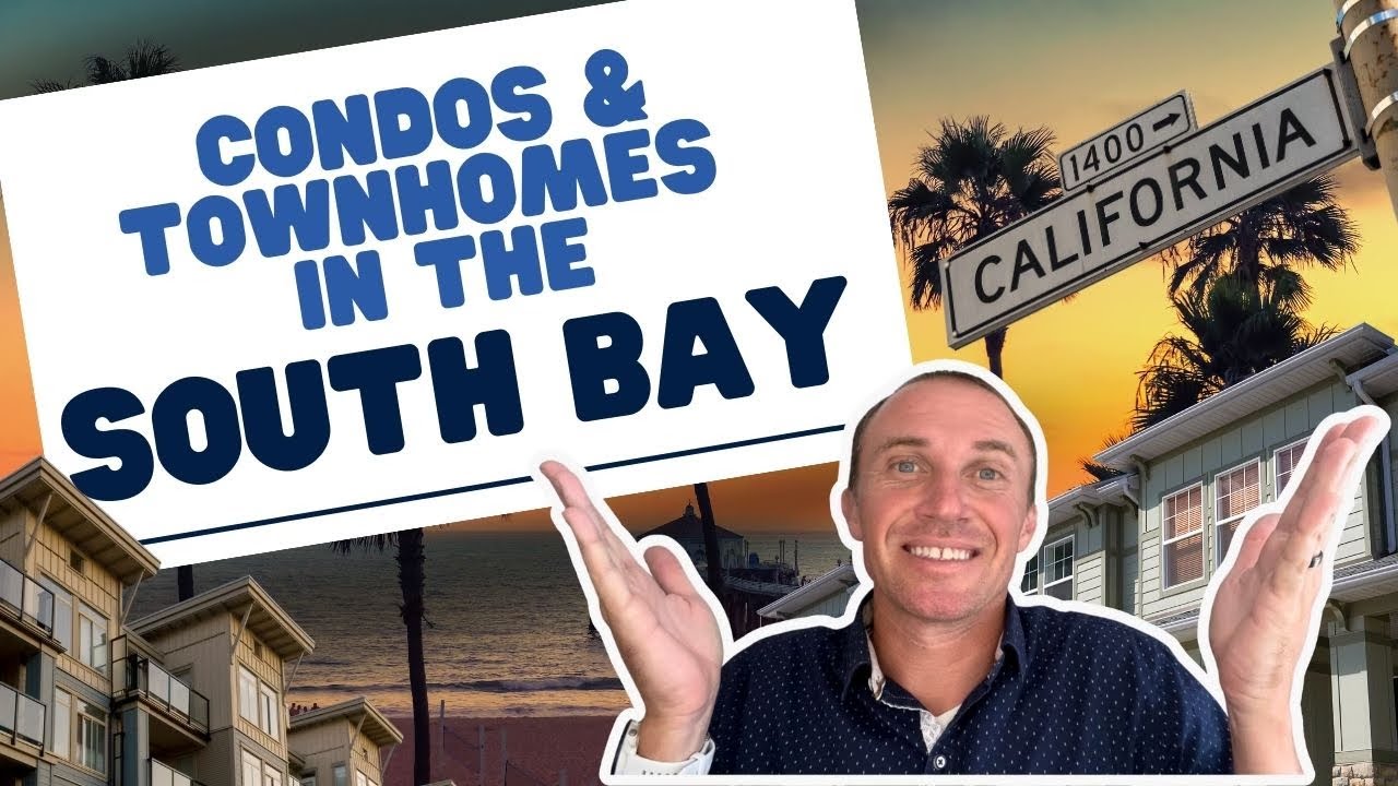 Condo or Townhomes in the South Bay of Los Angeles