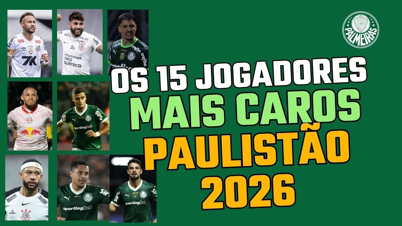 TOP 15 Jogadores Mais Caros do Paulistão 2026 💰 Palmeiras Domina e Neymar Fica Fora!