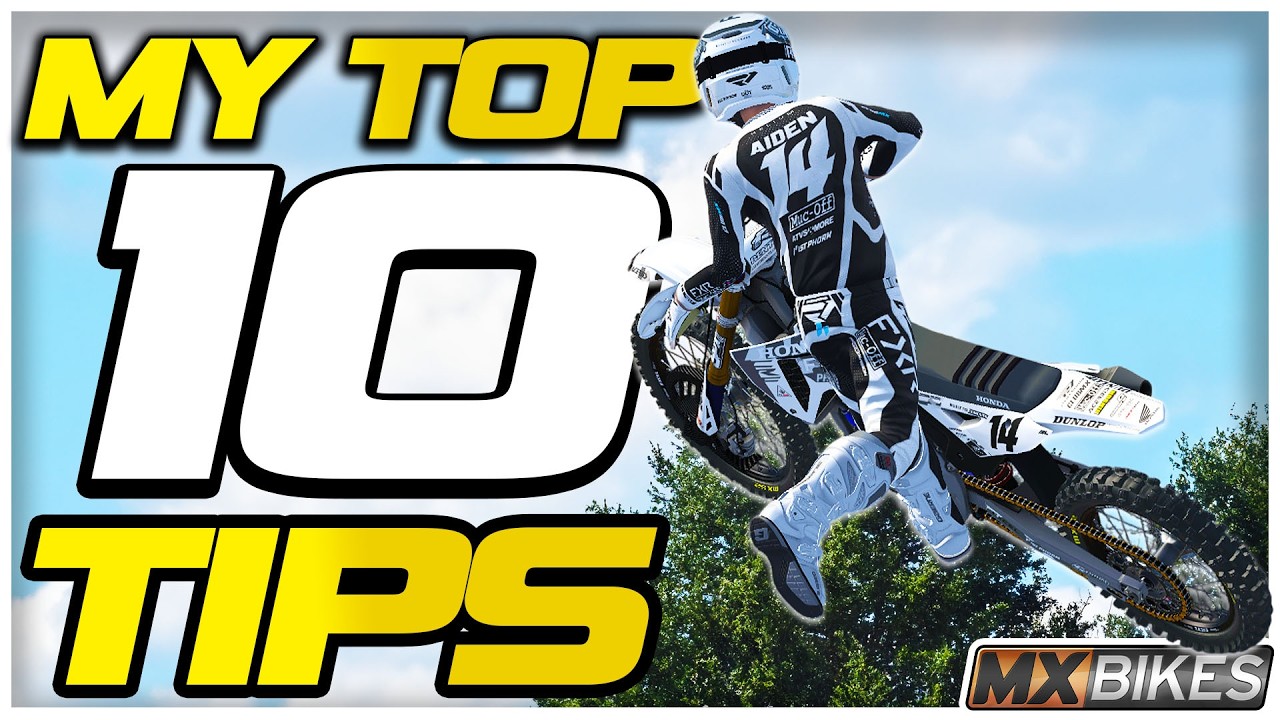 My TOP 10 TIPS After 4000 Hours In MX Bikes