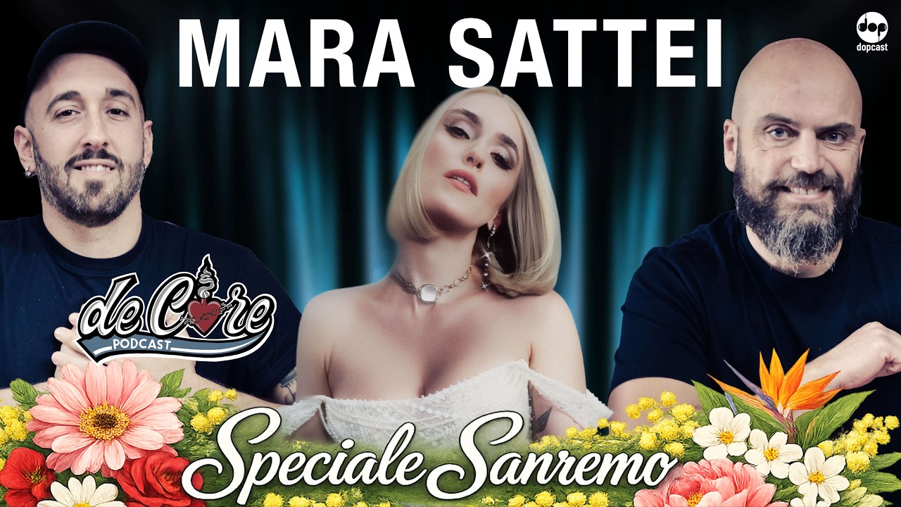 Mara Sattei a De Core Podcast - Speciale SanRemo - Ep.133