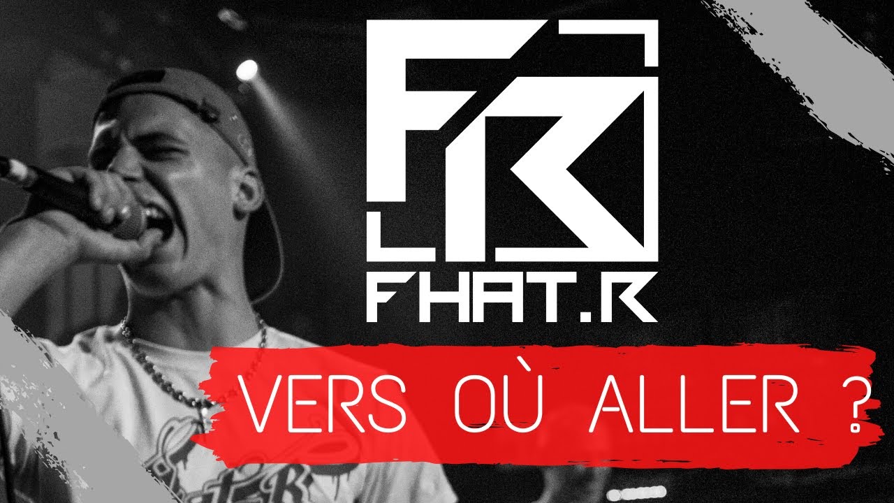 Fhat.R - Vers où aller - CLIP OFFICIEL