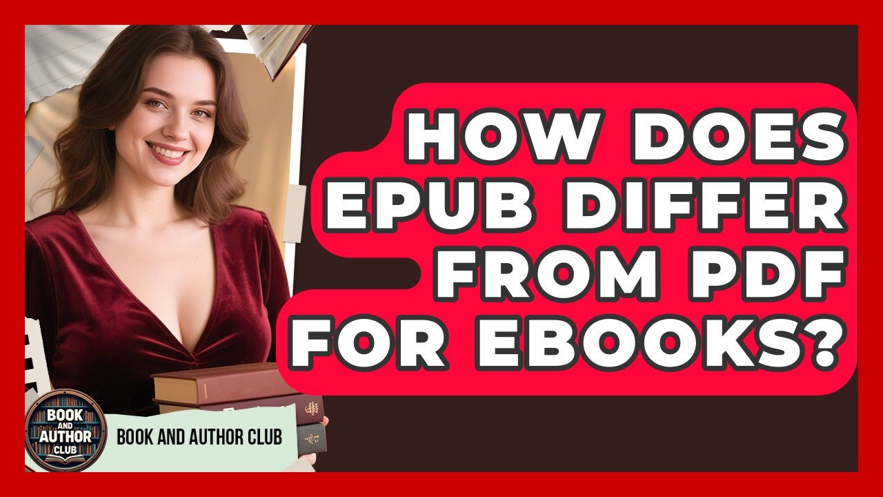 How Does EPUB Differ From PDF for Ebooks? | Book and Author Club News