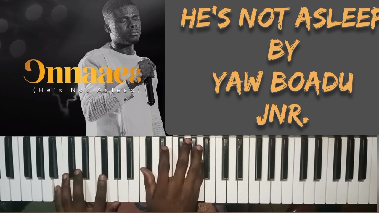 Yaw Boadu Jnr. song He's not asleep breakdown