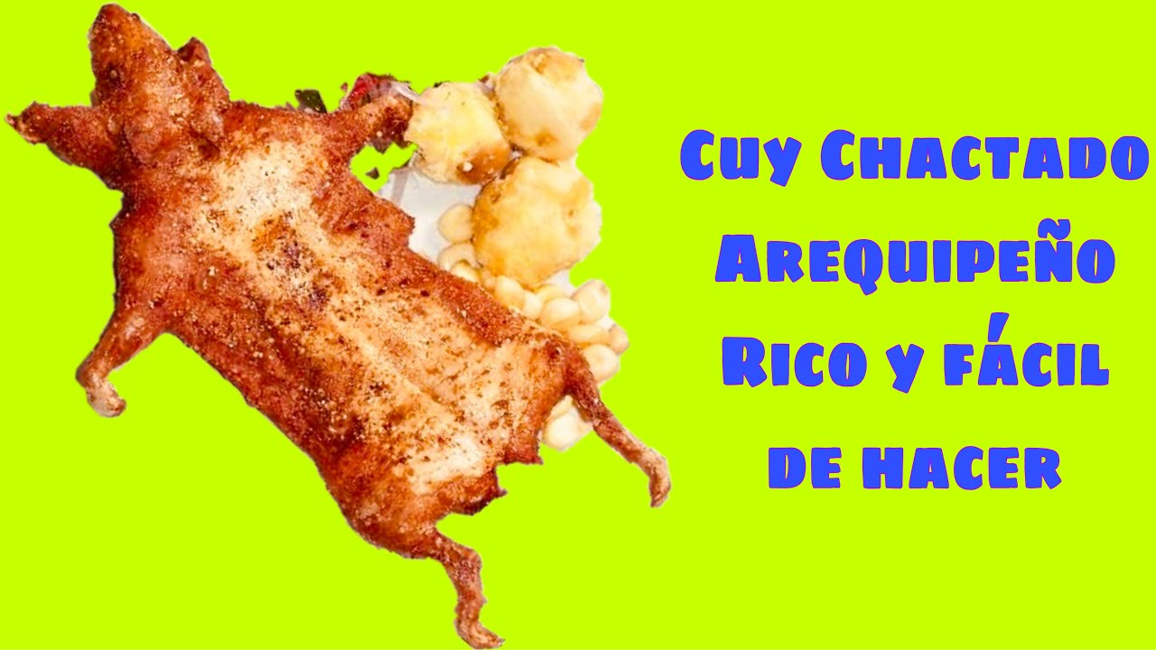 Cuy chactado Arequipe&ntilde;o, a la le&ntilde;a, muy rico y f&aacute;cil de preparar,