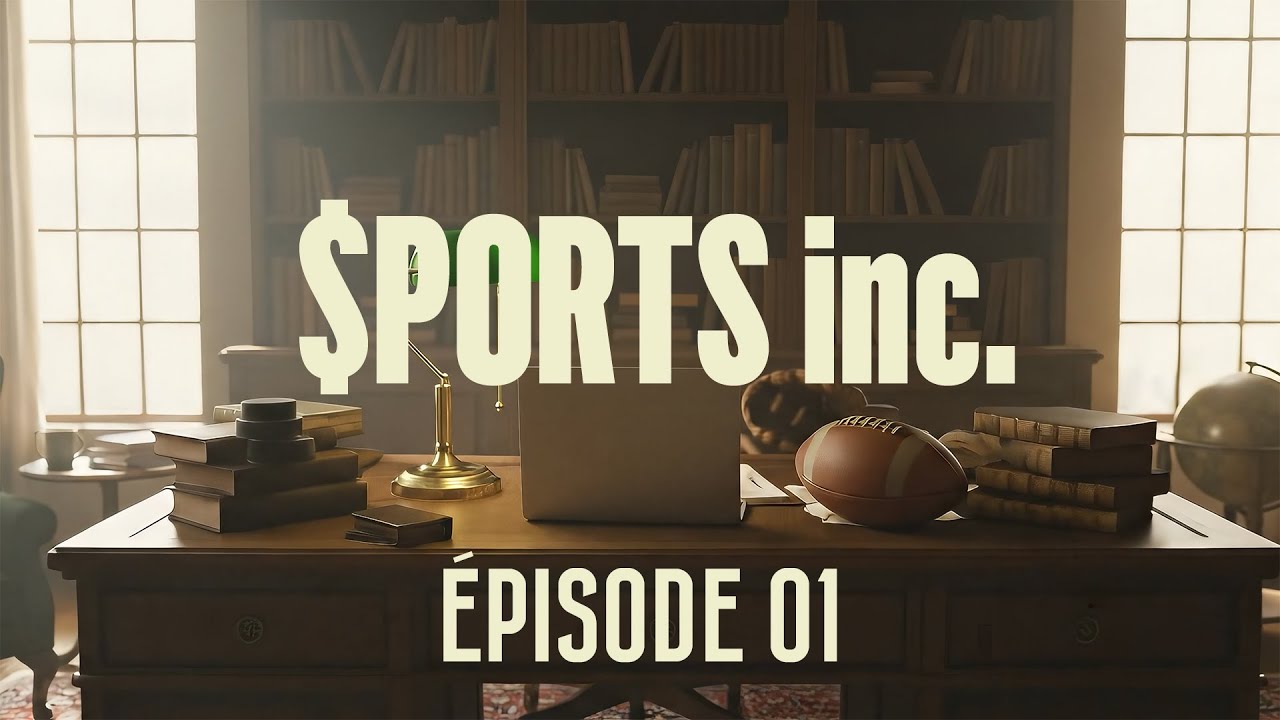 Sports inc - EP01 - La business entre en jeu