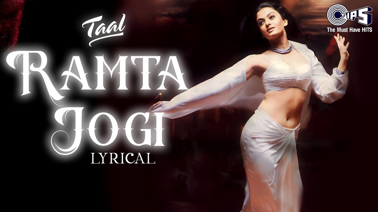 Ramta Jogi - Lyrical | Taal | Aishwarya Rai | Alka Yagnik, Sukhwinder | A.R.Rahman | 90's Hindi Hits