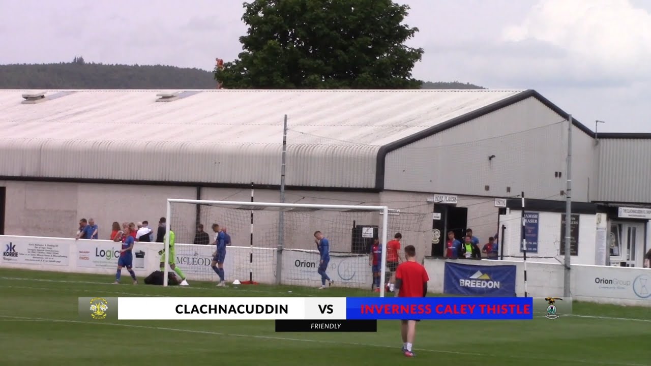 Clachnacuddin vs Inverness Caledonian Thistle | Highlights | Pre-Season Friendly | 29 June 2019