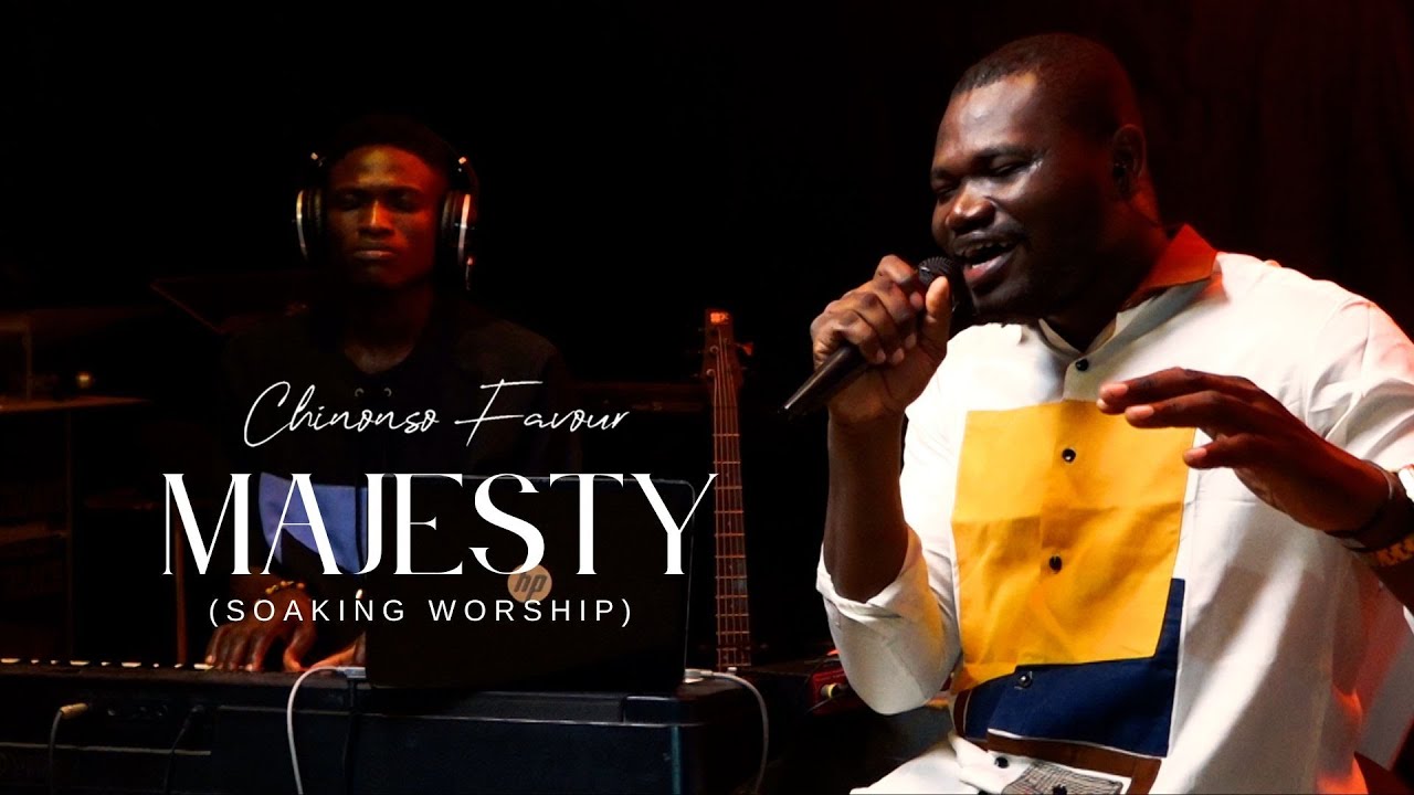 Majesty (Soaking Worship) - Chinonso Favour