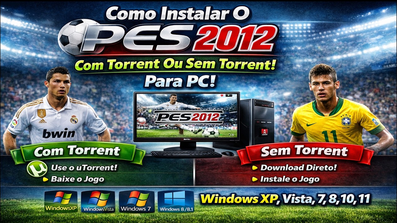 Como Instalar O Pes 2012 Com Torrent Ou Sem Torrent! Windows Xp,Vista,7,8,10,11