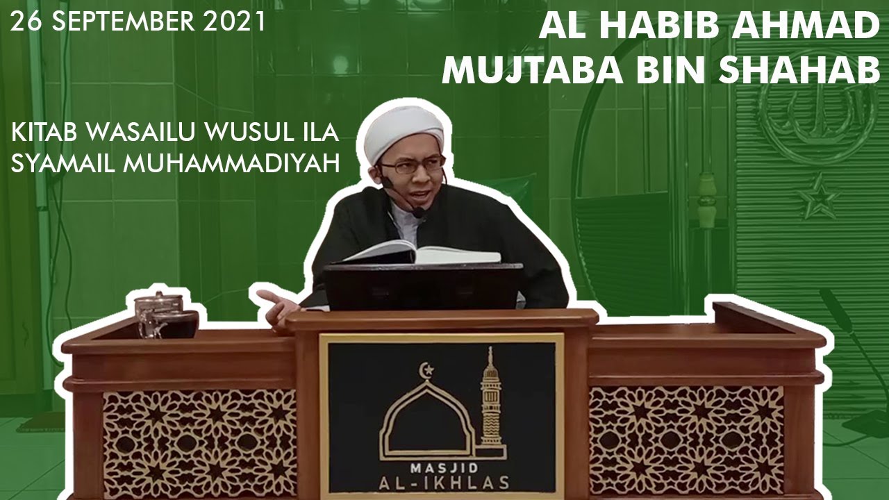 Kajian kitab wasailul wushul ila syamail rasul | Al-Habib Ahmad Mujtaba | 26 September 2021