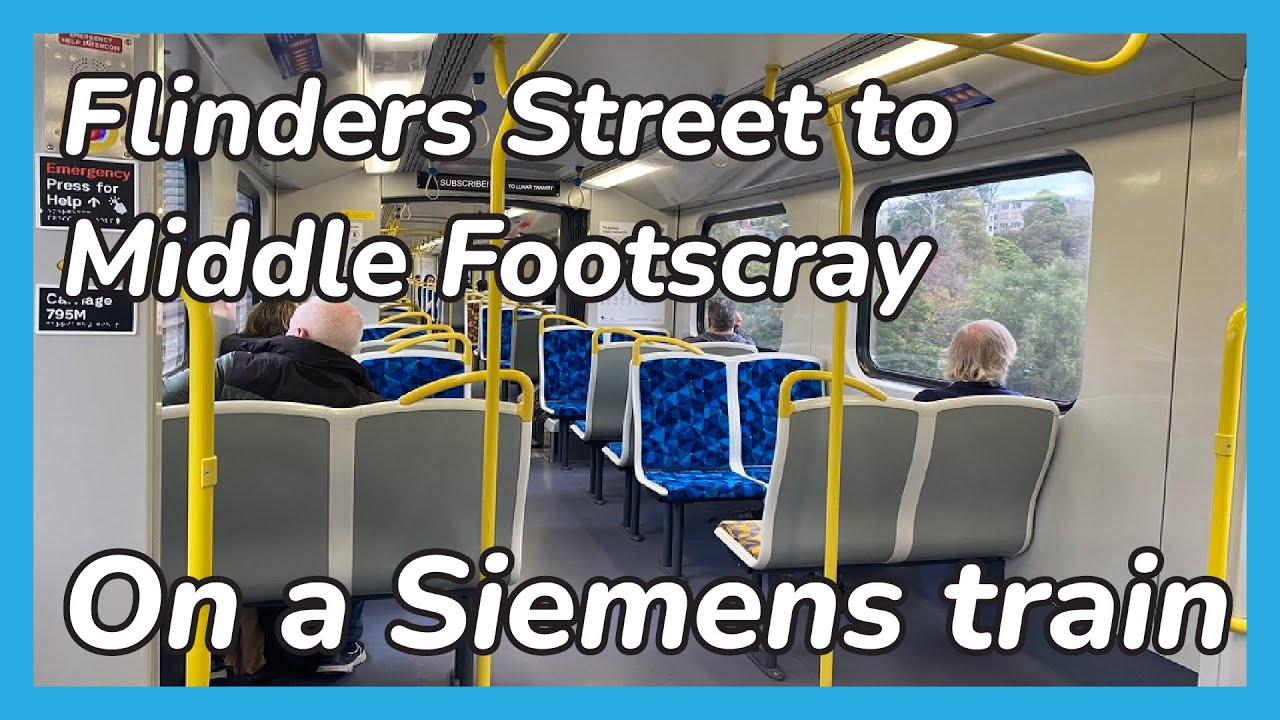 Flinders Street to Middle Footscray on a Siemens Train