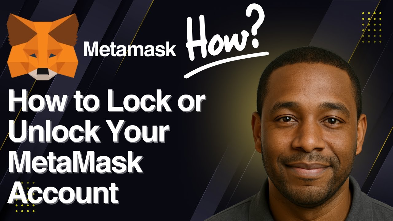 How to Lock or Unlock Your MetaMask Account &ndash; Simple Guide (2025)