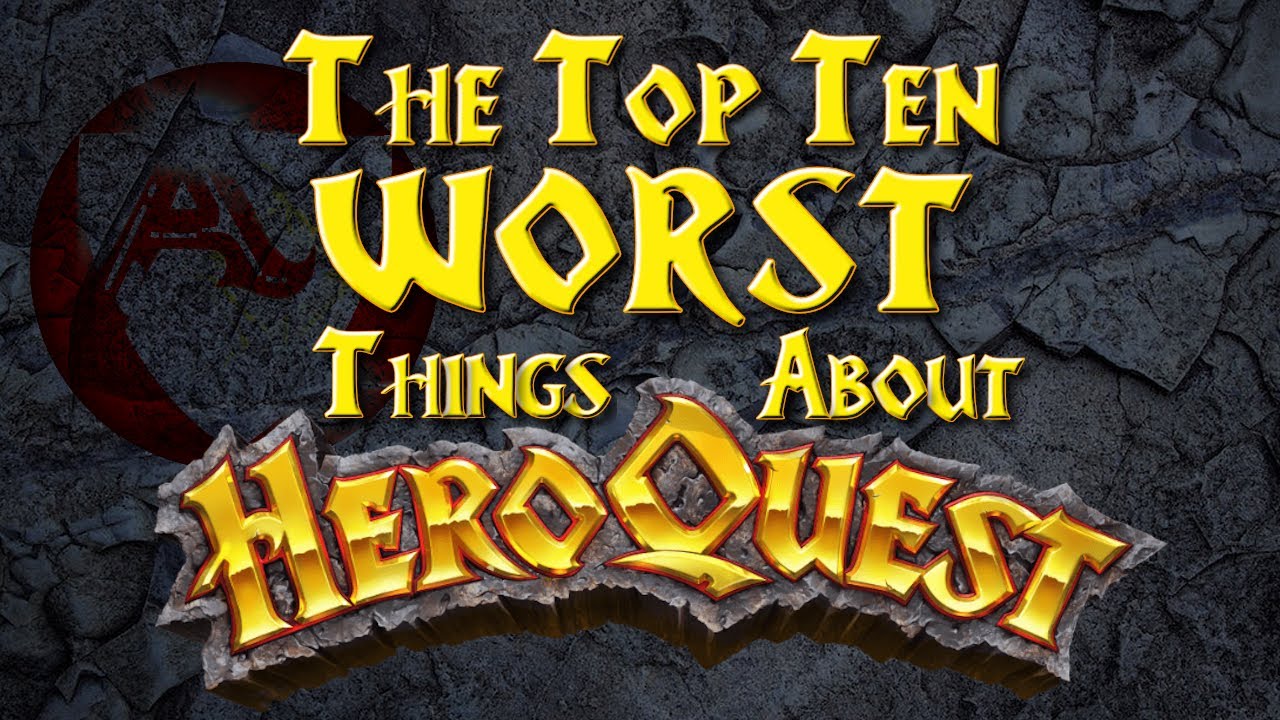 The Top Ten Worst Things About HeroQuest