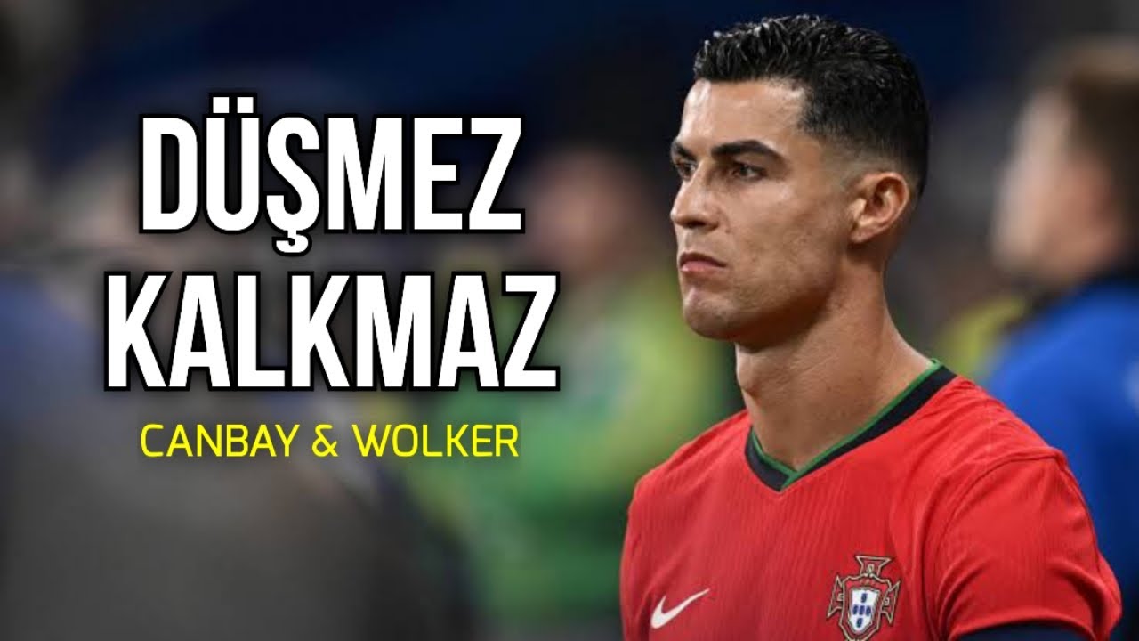 Cristiano Ronaldo &bull; D&uuml;şmez Kalkmaz - Canbay & Wolker
