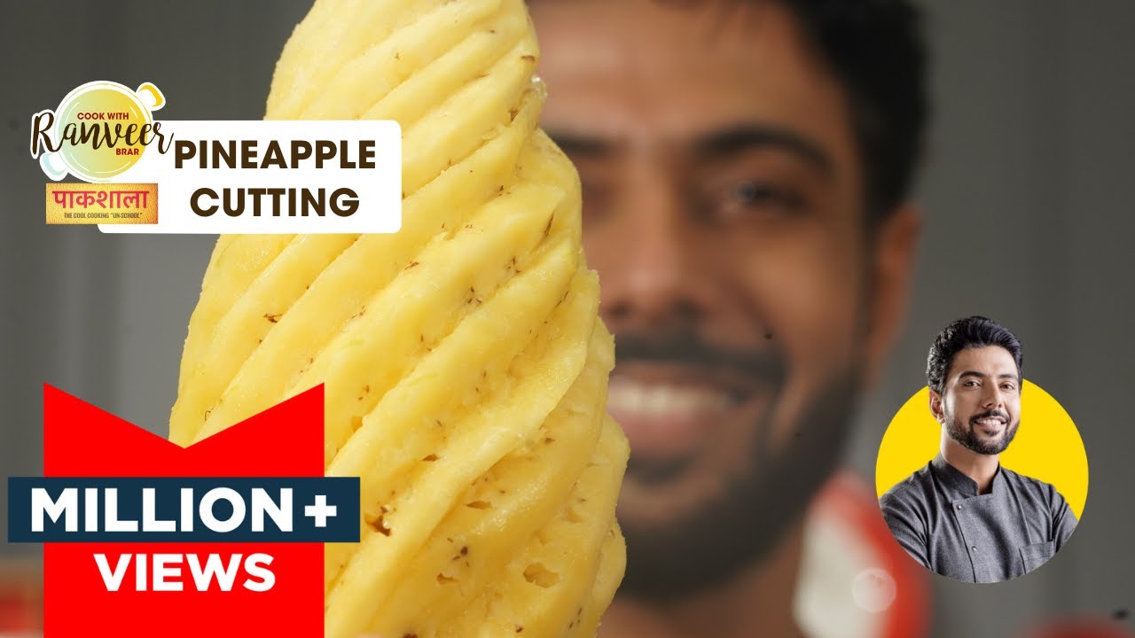 Pineapple Cutting Easy Technique | अनानास काटने का सबसे आसान तरीका | Paakshala | Chef Ranveer Brar