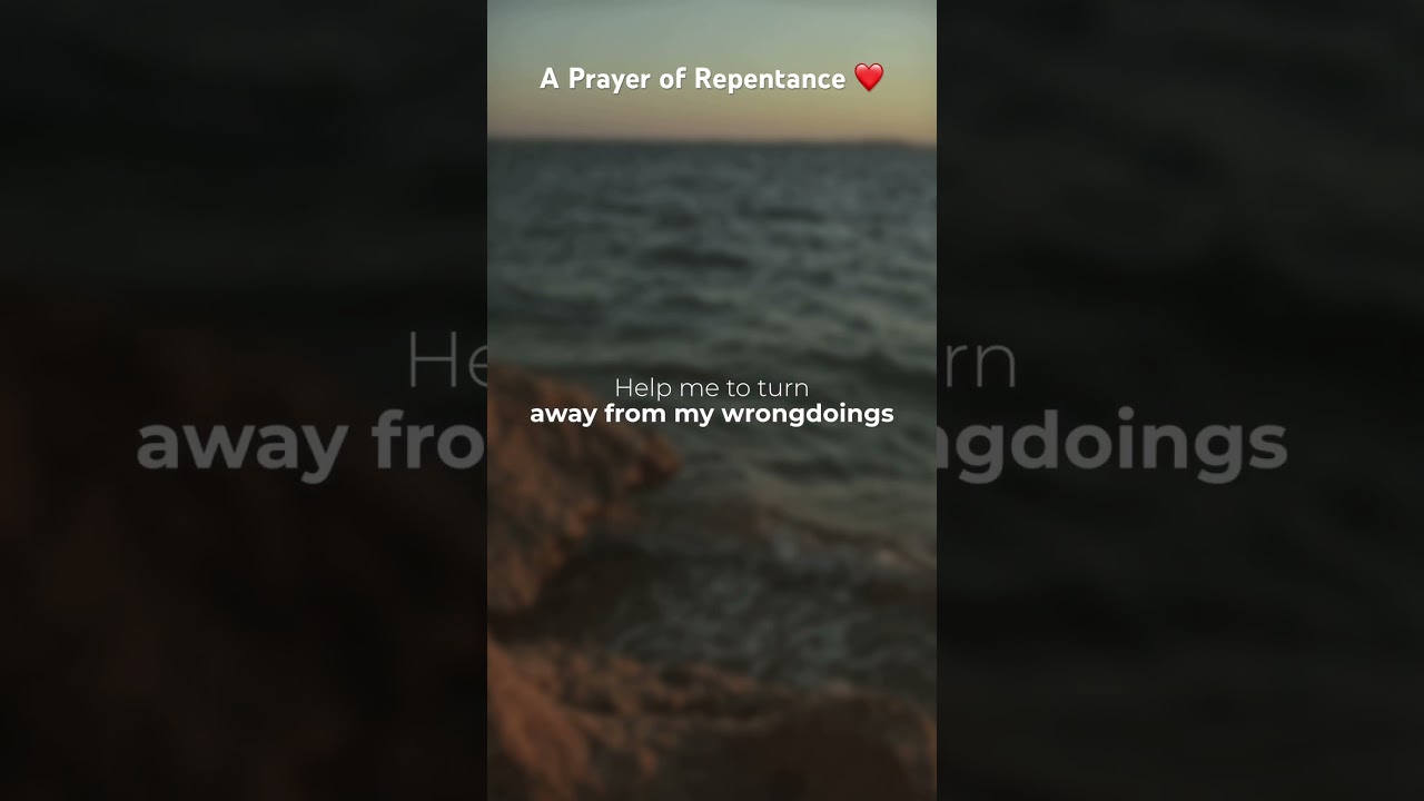 #PrayerOfRepentance  #ChristianRepentance  #RepentancePrayer  #Forgiveness  #Jesus