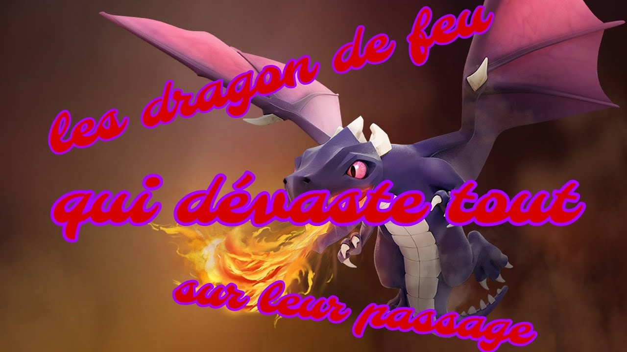 Clash of clan: le dragon est vraiment très fort je l'adore 