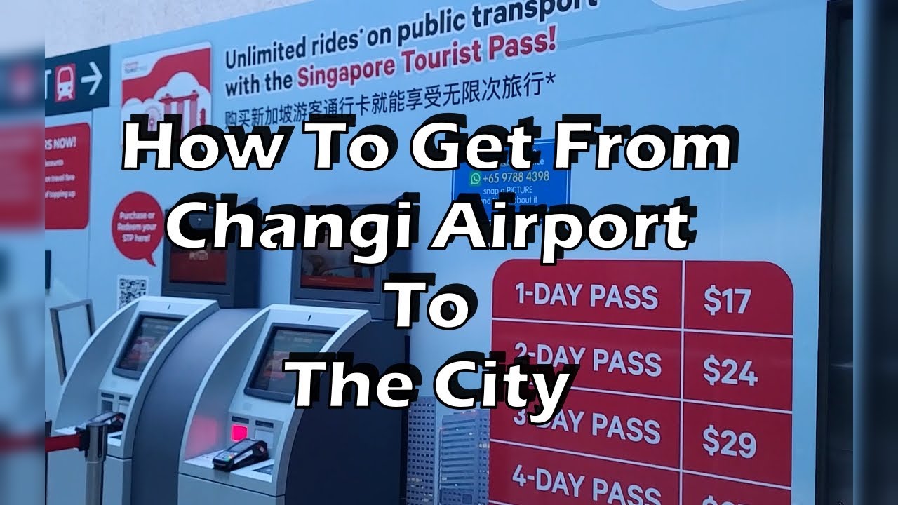 How to Get from Changi Airport to Singapore City | MRT, Taxi & Bus Guide
