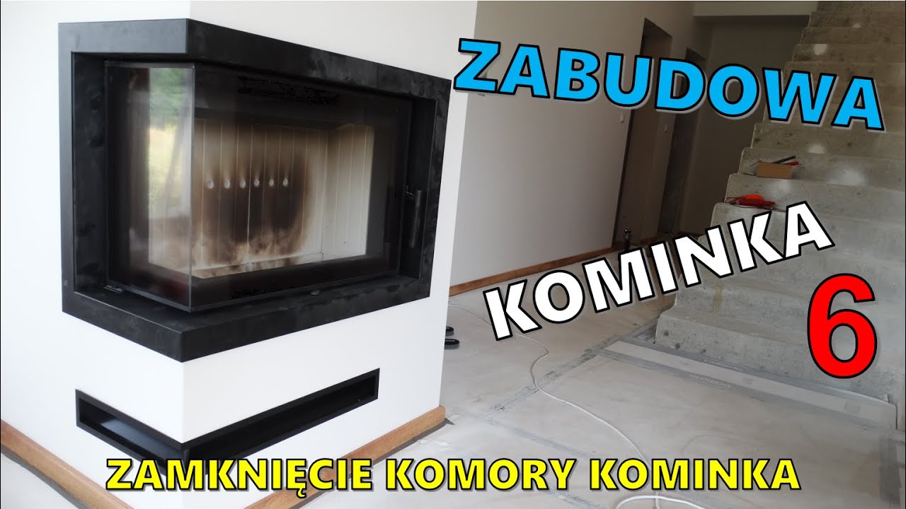 Zamknięcie komory kominka. Część 6